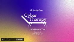 The Cyber Therapy Show - JupiterOne